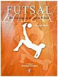 Futsal da Iniciação ao Alto Nível