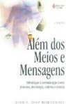 Além dos Meios e Mensagens