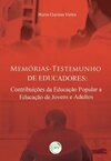 Memórias-testemunho de educadores: contribuições da educação popular à educação de jovens e adultos