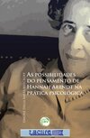 As possibilidades do pensamento de Hannah Arendt na prática psicológica