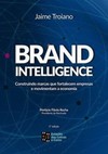 Brand intelligence: construindo marcas que fortalecem empresas e movimentam a economia