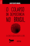 O colapso da democracia no Brasil: da Constituição ao golpe de 2016