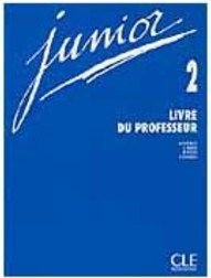 Junior: Livre Du Professeur - 2 - IMPORTADO