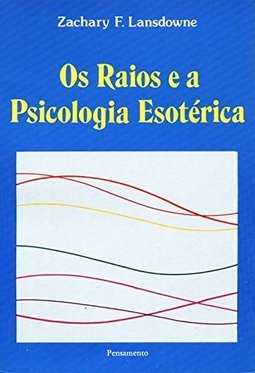 Os Raios e a Psicologia Esotérica