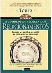 A Linguagem Secreta dos Relacionamentos: Touro