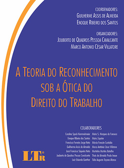 A teoria do reconhecimento sob a ótica do direito do trabalho
