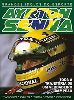 Grandes ídolos do esporte - Ayrton Senna
