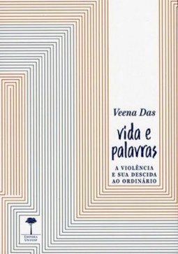 Vida e palavras: a violência e sua descida ao ordinário