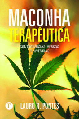 Maconha terapêutica: controvérsias, versos e vivências
