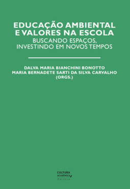 Educação ambiental e valores na escola: buscando espaços, investindo em novos tempos
