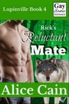 Rick's Reluctant Mate (Lupinville #4)