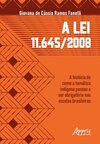 A lei 11.645/2008: a história de como a temática indígena passou a ser obrigatória nas escolas brasileiras