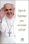 Sopro de esperança para um mundo sufocado - Papa Francisco