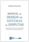 Manual de Design de Sistemas de Disputas - Criaçao de Estrategias e Processos Eficazes para Tratar Conflitos