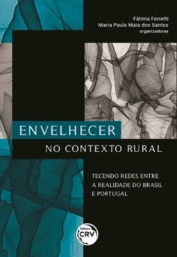 Envelhecer no contexto rural: tecendo redes entre a realidade do Brasil e Portugal