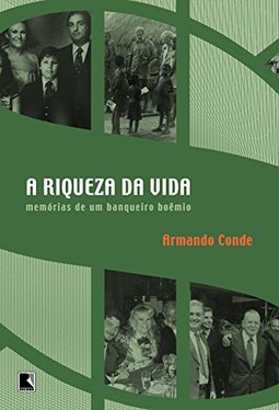 A - MEMORIAS DE UM BANQUEIRORIQUEZA DA VIDA