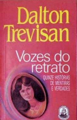 Vozes do Retrato: Quinze Histórias de Mentiras e Verdades