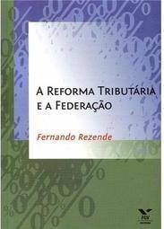 A reforma tributária e a federação