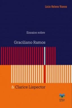 Ensaios sobre Graciliano Ramos e Clarice Lispector