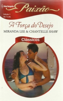 A Força do Desejo (Paixão Clássicos #01)