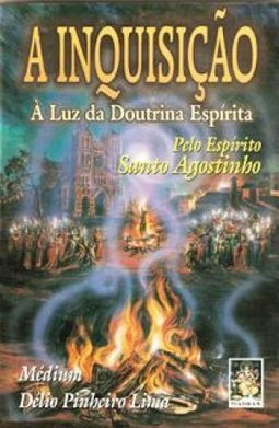 A Inquisição: à Luz da Doutrina Espírita