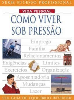 Como Viver Sob Pressão