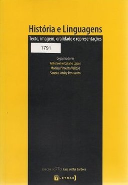 História e Linguagens: Texto, Imagem, Oralidade e Representações