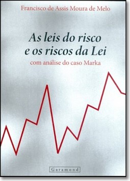 As leis do risco e os riscos da lei