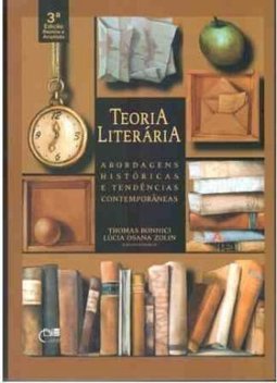 TEORIA LITERARIA - ABORDAGENS HISTORICAS E