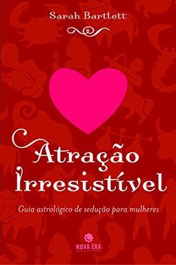 Atração Irresistível: Guia Astrológico de Sedução para Mulheres