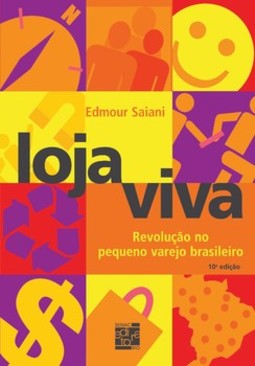 Loja viva: revolução no pequeno varejo brasileiro