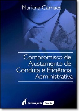 Compromisso de Ajustamento de Conduta e Eficiência Administrativa
