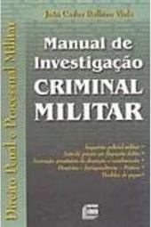 Manual de Investigação Criminal Militar
