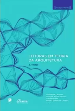 Leituras em Teoria da Arquitetura - Textos