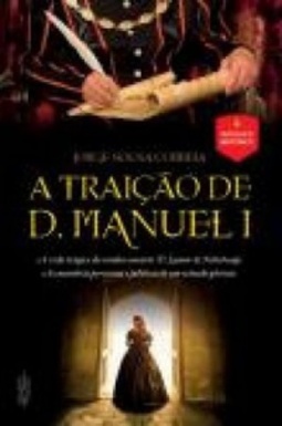 A Traição de D.Manuel 1