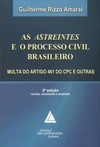 As astreintes e o processo civil brasileiro: Multa do artigo 461 do CPC e outras