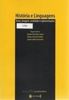 História e Linguagens: Texto, Imagem, Oralidade e Representações