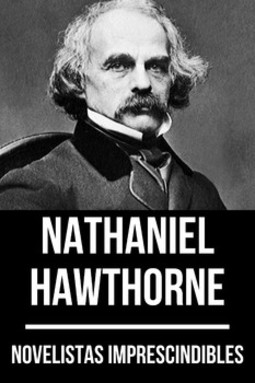 Novelistas imprescindibles - nathaniel hawthorne
