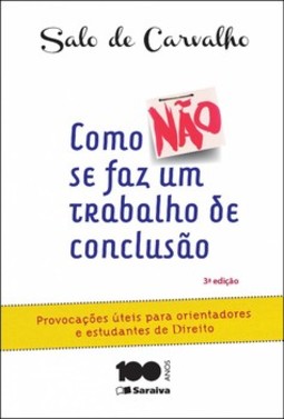 Como não se faz um trabalho de conclusão de curso: provocações úteis para orientandores e estudantes de direito