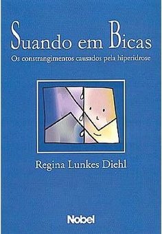 Suando em Bicas: os Constrangimentos Causados Pela Hiperidrose