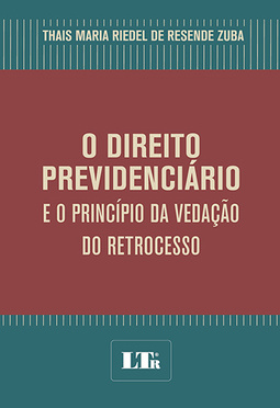 O direito previdenciário e o princípio da vedação do retrocesso