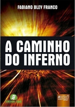 Caminho do Inferno, A