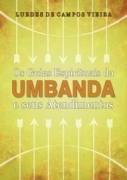 Os Guias Espirituais Da Umbanda E Seus Atendimentos