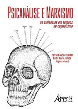 Psicanálise e marxismo: as violências em tempos de capitalismo