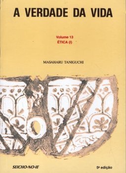 Verdade da Vida: Ética (I),  A - vol. 13
