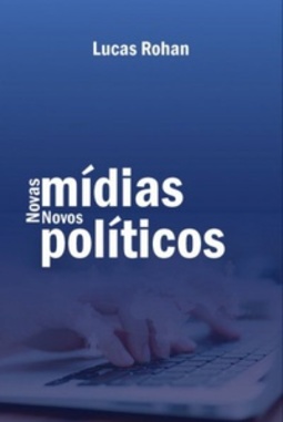 Novas mídias, novos políticos