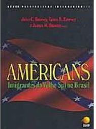 Americans: Imigrantes do Velho Sul no Brasil