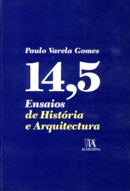 14,5: ensaios de história e arquitectura