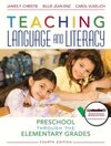 Teaching Language and Literacy: Preschool Through the Elementary Grades (4th Edition)