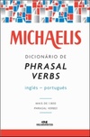 Michaelis Dicionário de Phrasal Verbs Inglês-Português (Apoio ao Estudante)